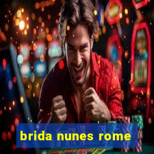 brida nunes rome